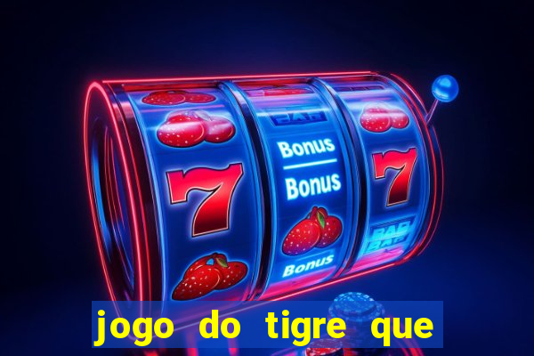 jogo do tigre que aposta 1 real