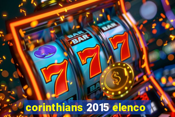 corinthians 2015 elenco