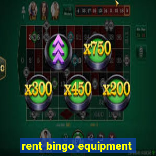 rent bingo equipment