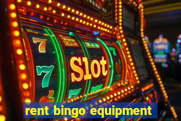 rent bingo equipment