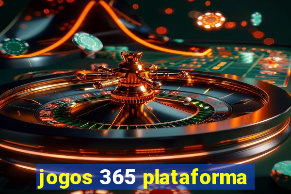 jogos 365 plataforma