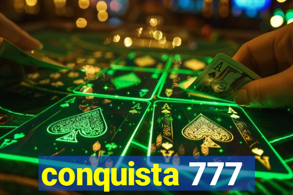 conquista 777