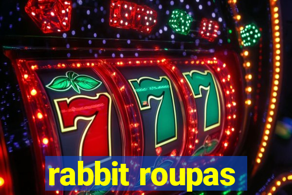 rabbit roupas