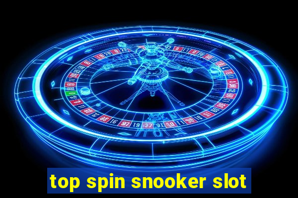 top spin snooker slot