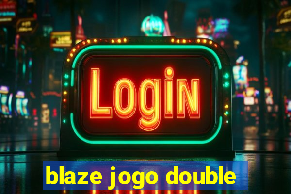 blaze jogo double