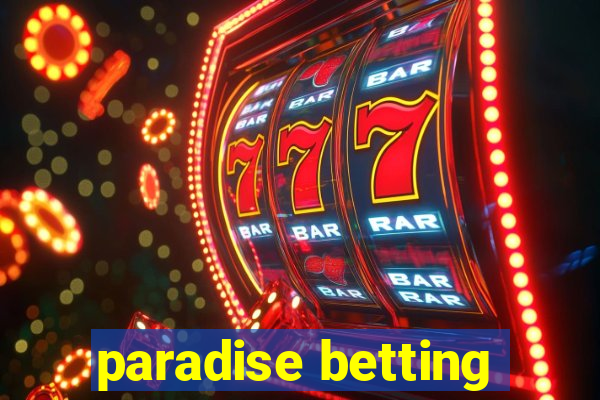 paradise betting