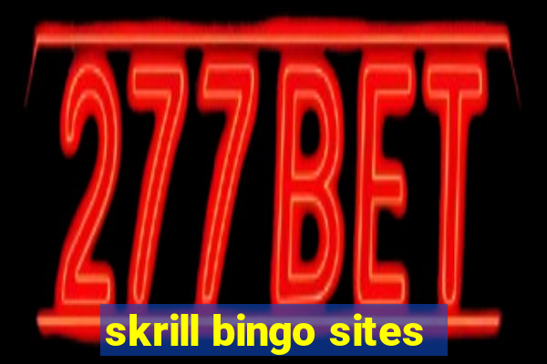 skrill bingo sites