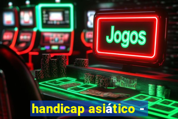 handicap asiático -