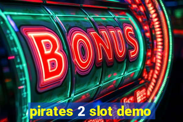 pirates 2 slot demo