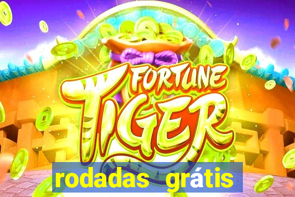 rodadas grátis hoje segunda-feira