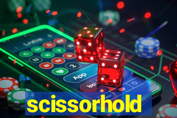 scissorhold