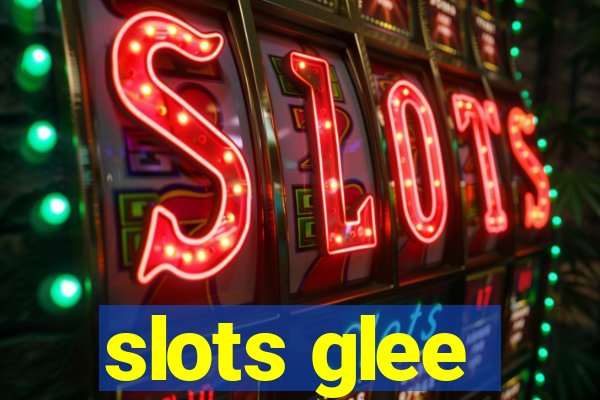 slots glee