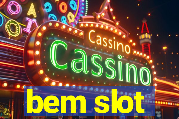 bem slot