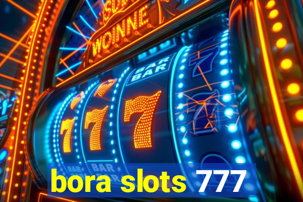 bora slots 777