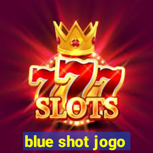 blue shot jogo