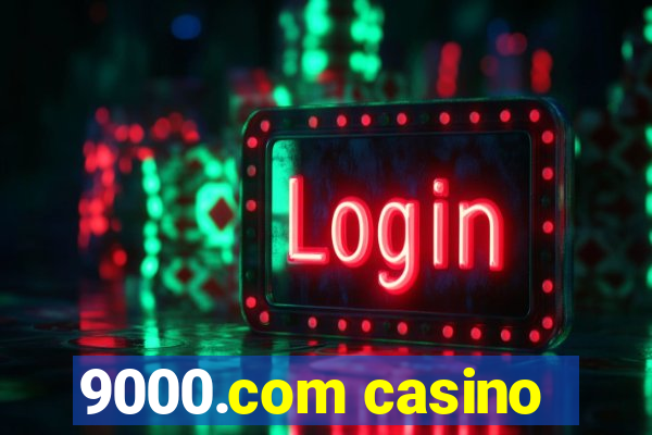 9000.com casino