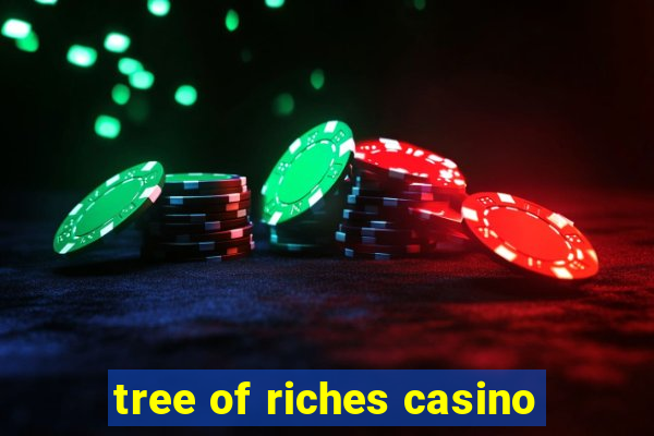 tree of riches casino