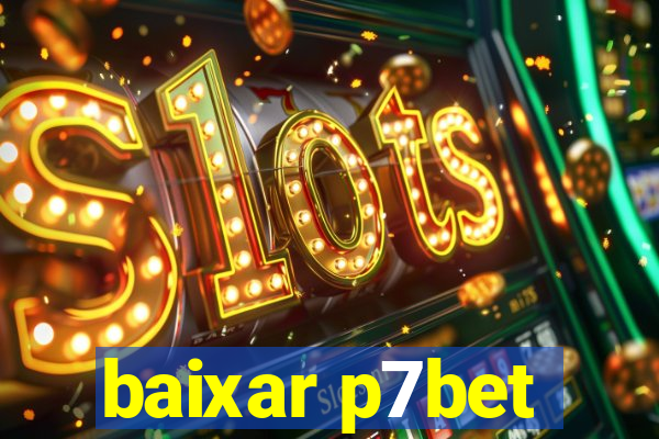 baixar p7bet