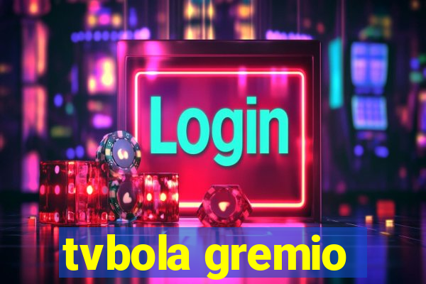 tvbola gremio