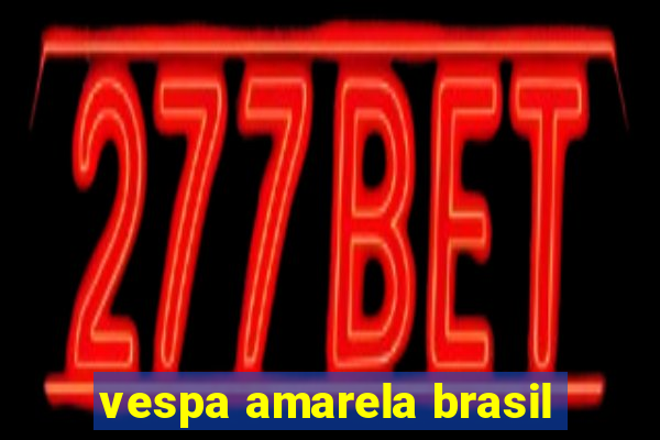 vespa amarela brasil