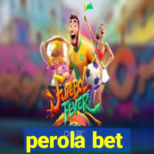 perola bet