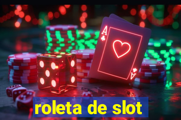 roleta de slot