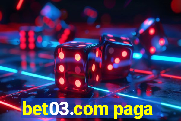 bet03.com paga