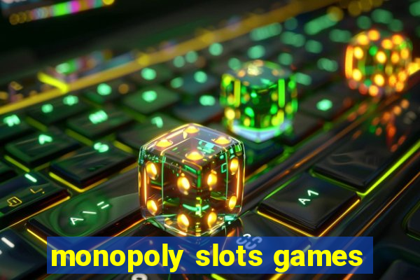 monopoly slots games