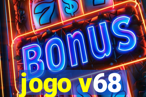 jogo v68