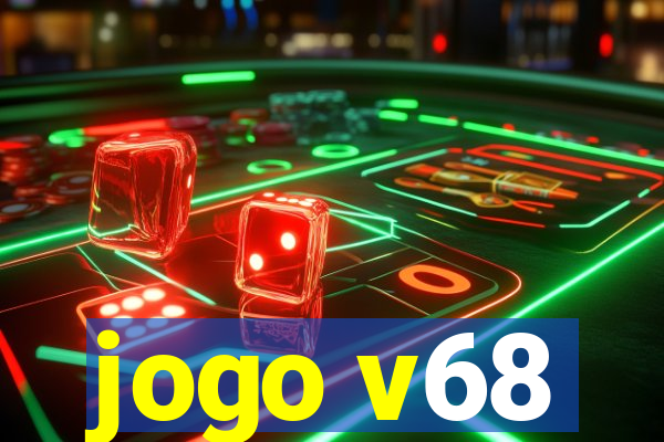 jogo v68