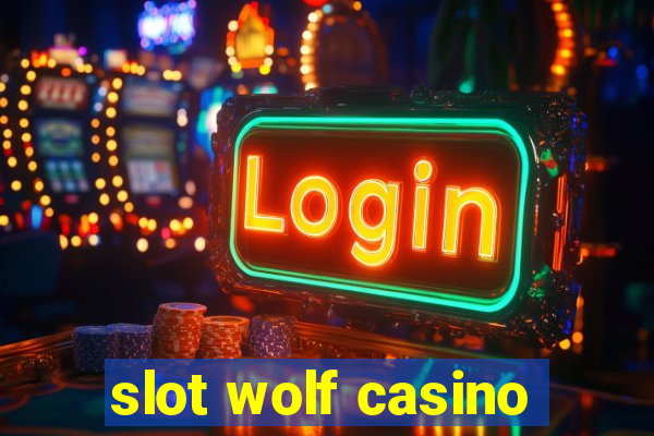 slot wolf casino