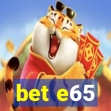 bet e65