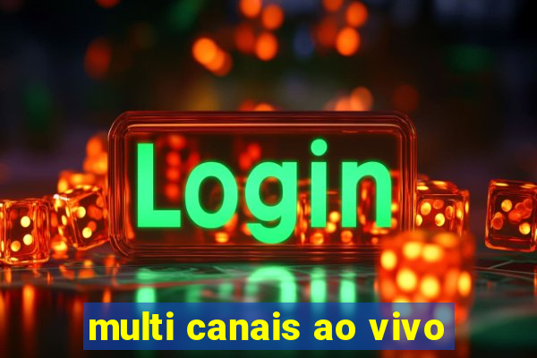 multi canais ao vivo