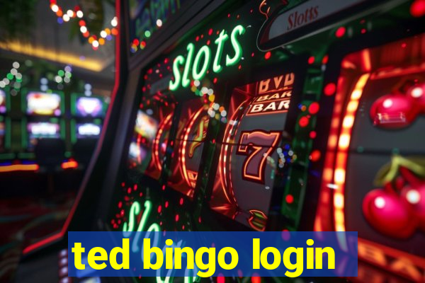 ted bingo login