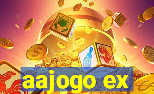 aajogo ex