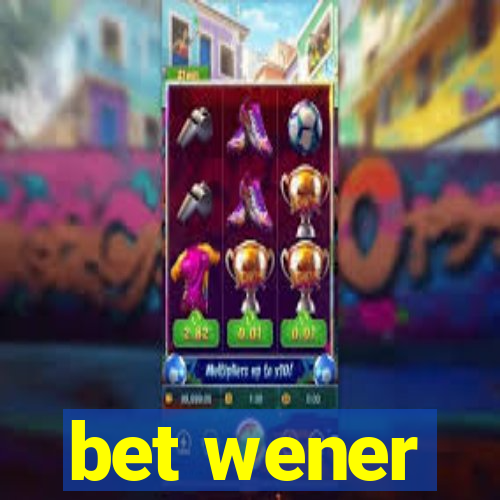 bet wener