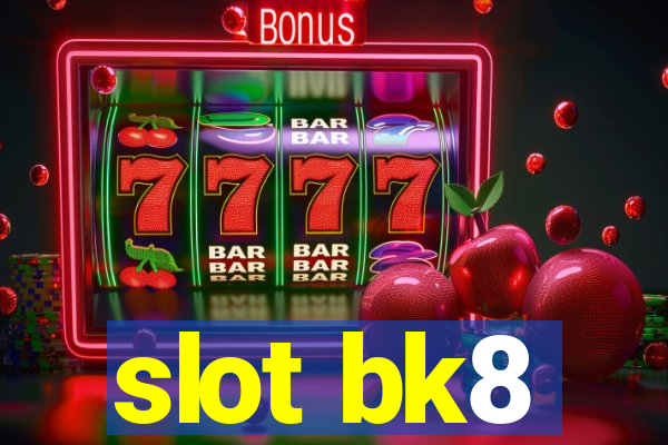 slot bk8