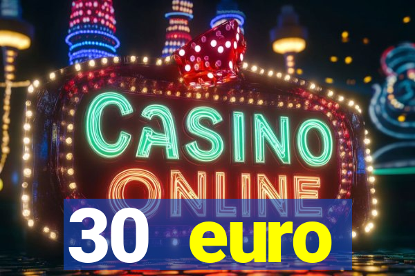 30 euro startguthaben online casino