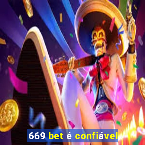 669 bet é confiável