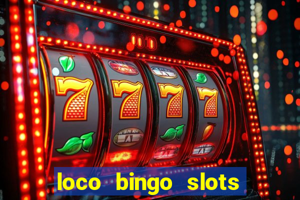 loco bingo slots casino online