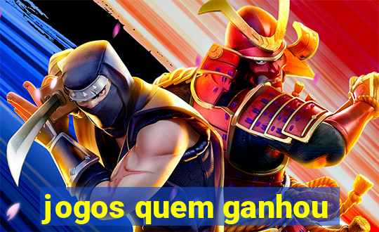 jogos quem ganhou