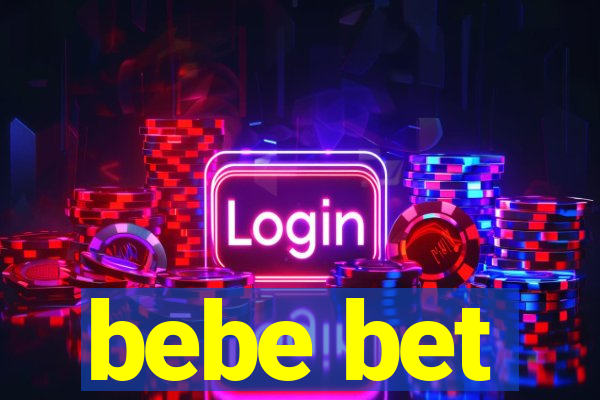 bebe bet