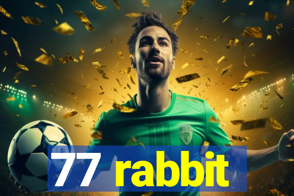 77 rabbit