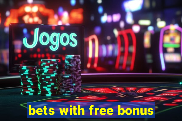 bets with free bonus