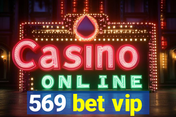 569 bet vip