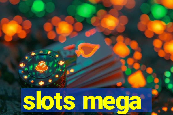 slots mega