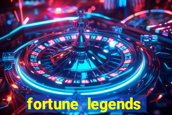 fortune legends casino slots