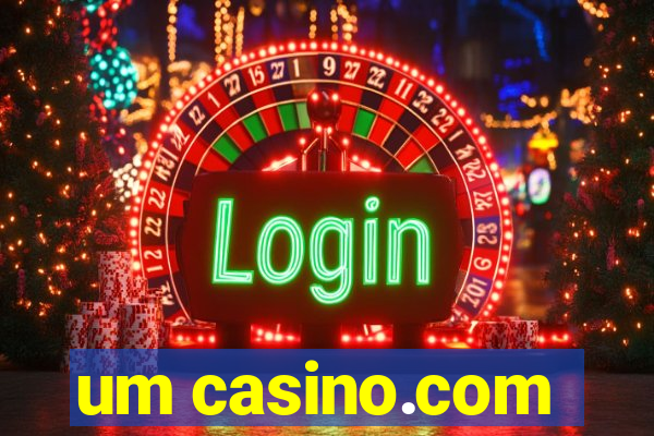 um casino.com