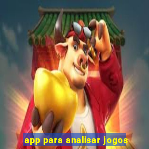 app para analisar jogos