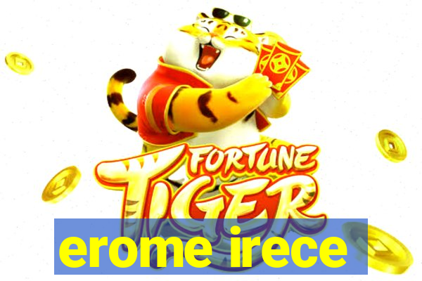 erome irece